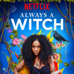 Tv Shows You Would Like to Watch If You Like Always a Witch (2019)