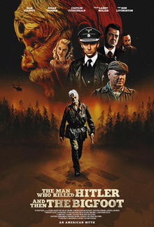Most Similar Movies to the Man Who Killed Hitler and Then the Bigfoot (2018)