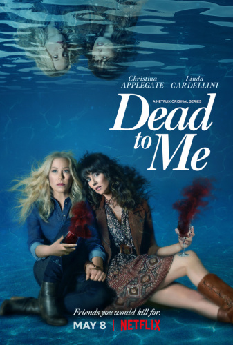 Dead to Me (2019) - Tv Shows Similar to Good Girls (2018)
