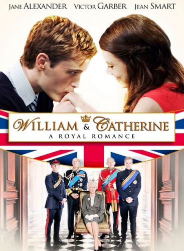 William & Catherine: A Royal Romance (2011) - Movies You Should Watch If You Like Harry & Meghan: A Royal Romance (2018)